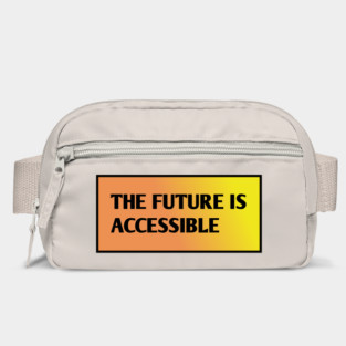 The Future Is Accessible Bag