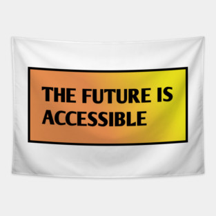 The Future Is Accessible Tapestry