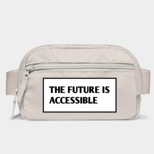 The Future Is Accessible Bag