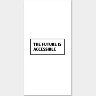 The Future Is Accessible Posters and Art