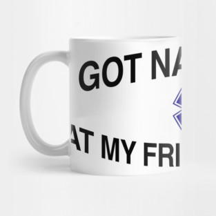 I Got Narcanned At My Friends House Mug