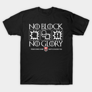 no block no glory T-Shirt