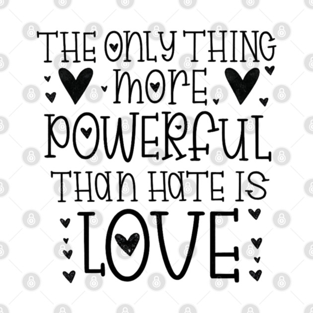 The-Only-Thing-More-Powerful-Than-Hate-is-Love by BlackMeme94
