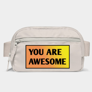 You are awesome Bag