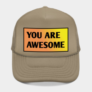You are awesome Hat