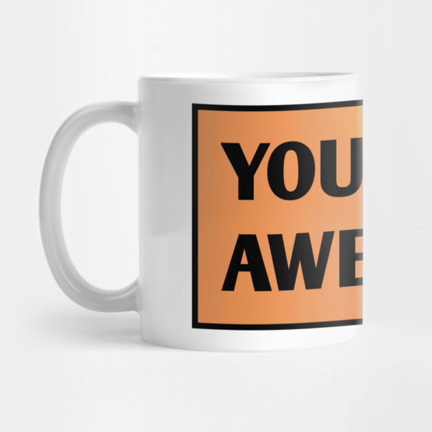 You are awesome by BlackMeme94