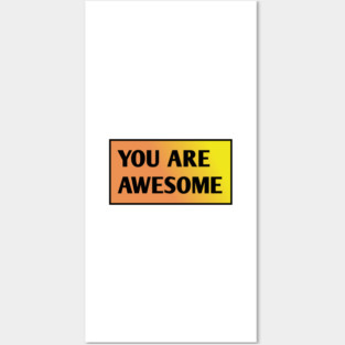 You are awesome Posters and Art