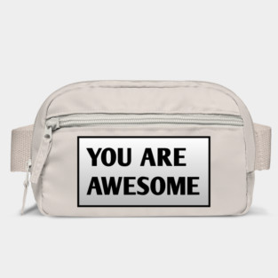 You are awesome Bag