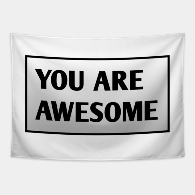 You are awesome Tapestry by BlackMeme94
