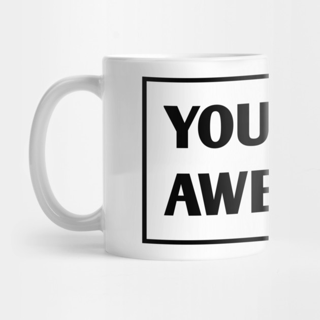 You are awesome by BlackMeme94