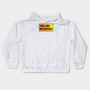 You Are Beautiful Kids Hoodie