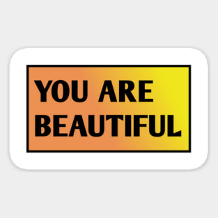 You Are Beautiful Sticker