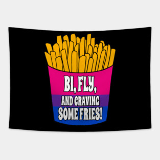 Bi, Fly, & Craving Fries Tapestry