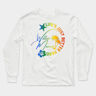 Wilton Manors Florida Rainbow Tropical Design with Life’s Just Better Here Quote Long Sleeve T-Shirt