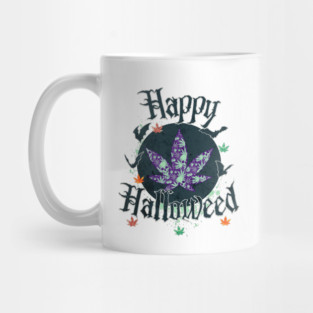 Weed? ... Happy Halloweed Mug