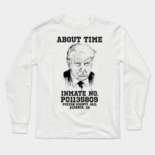 About Time Inmate No. P01135809 Long Sleeve T-Shirt