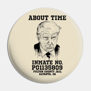 About Time Inmate No. P01135809 Pin