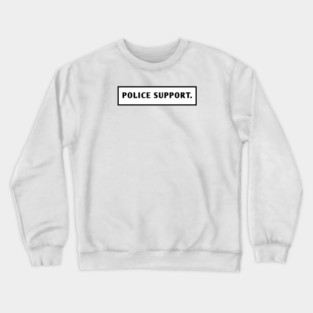 Police Support Crewneck Sweatshirt