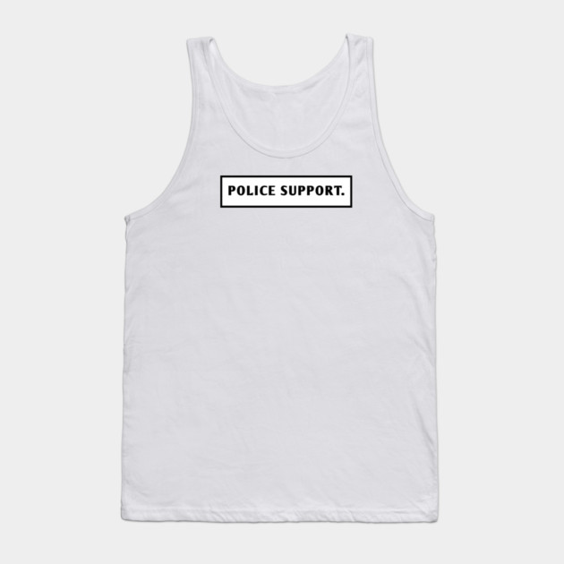 Police Support Tank Top by BlackMeme94