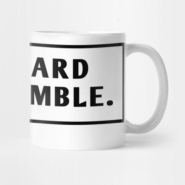 Work Hard Stay Humble by BlackMeme94