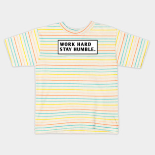 Work Hard Stay Humble Kids T-Shirt