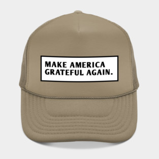 Make America Grateful Again Hat