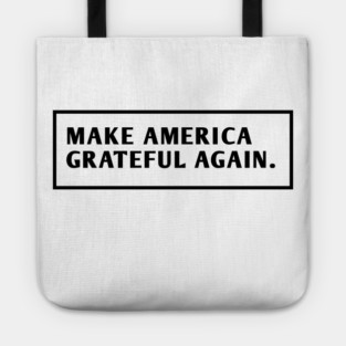Make America Grateful Again Tote