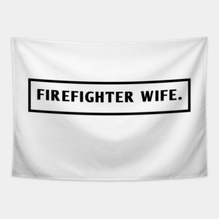 Firefighter Wife Tapestry