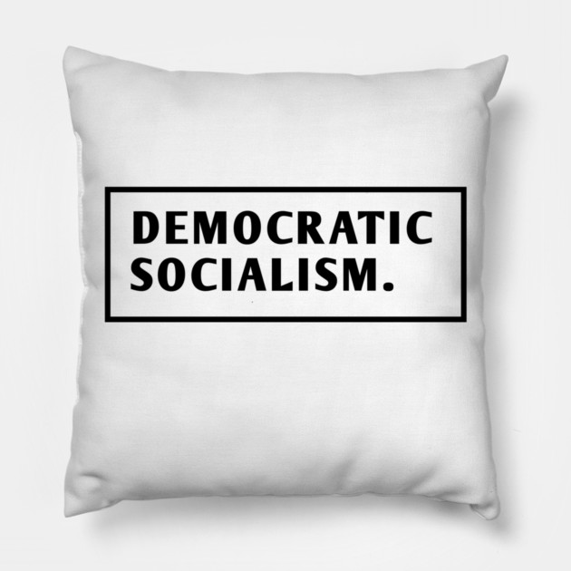 Democratic Socialism Pillow by BlackMeme94