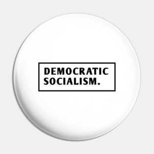 Democratic Socialism Pin