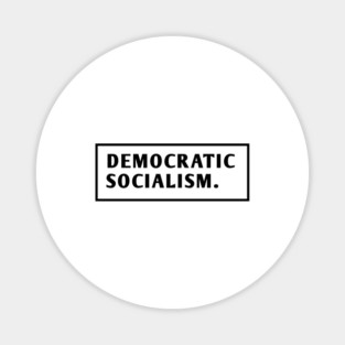 Democratic Socialism Magnet