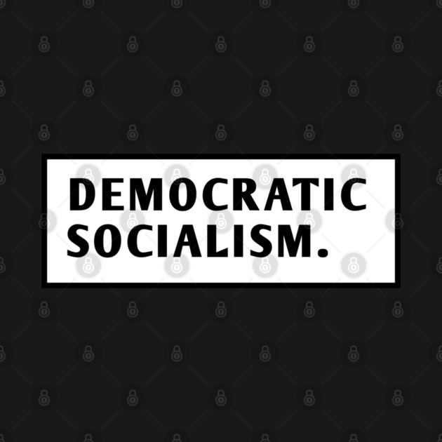 Democratic Socialism by BlackMeme94