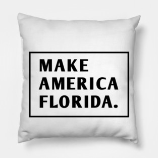 Make America Florida Pillow