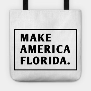 Make America Florida Tote