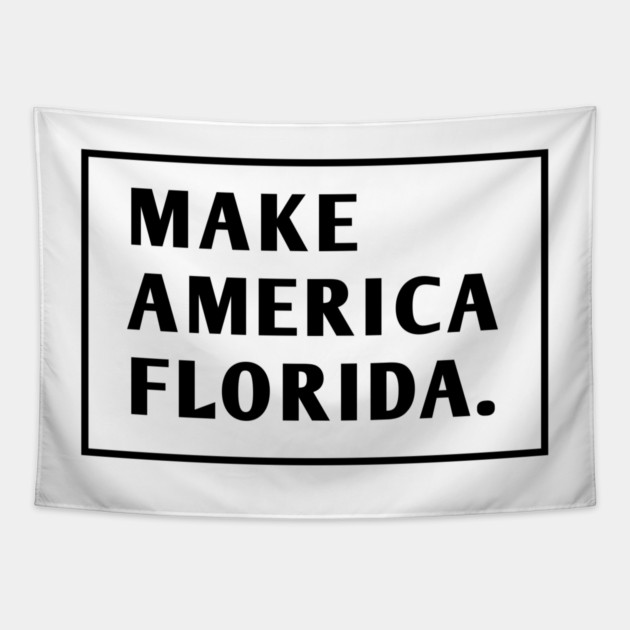 Make America Florida Tapestry by BlackMeme94