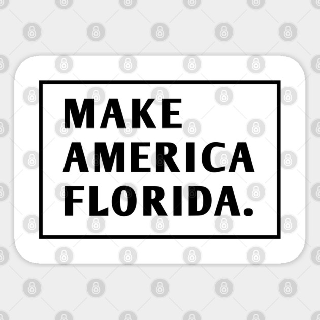 Make America Florida Sticker by BlackMeme94