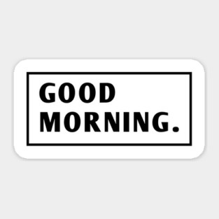 Good Morning Sticker