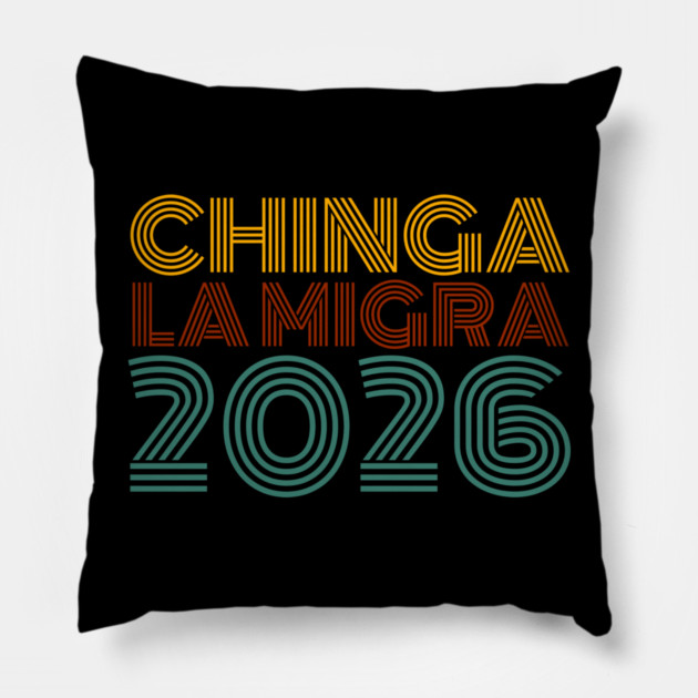 chinga-la-migra Pillow by BlackMeme94