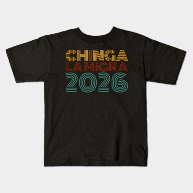 chinga-la-migra Kids T-Shirt by BlackMeme94