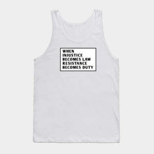 When Tyranny Becomes Law Tank Top