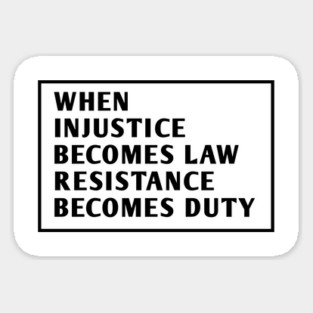 When Tyranny Becomes Law Sticker
