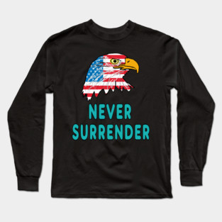 Never Surrender Long Sleeve T-Shirt