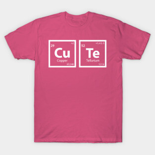Cute (Cu-Te) Periodic Table T-Shirt