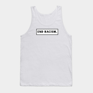 End Racism Tank Top
