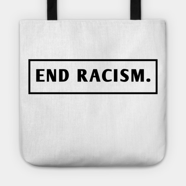 End Racism Tote by BlackMeme94