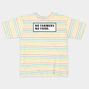 No Farmers No Food Kids T-Shirt