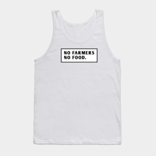 No Farmers No Food Tank Top