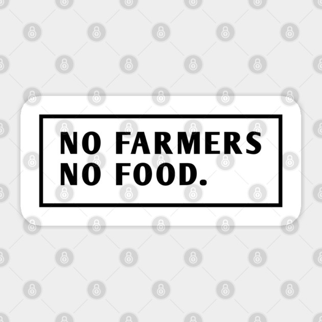 No Farmers No Food Sticker by BlackMeme94