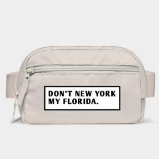 Don'T New York My Florida Bag