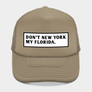Don'T New York My Florida Hat